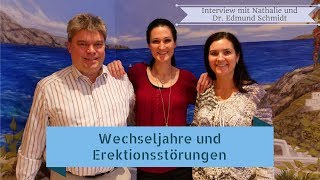 Wechseljahre und Erektionsstörungen  Interview Dr Edmund und Nathalie Schmidt Teil 9 [upl. by Leonore]