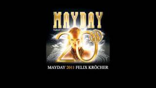 Mayday 2011  Felix Kröcher  Liveset [upl. by Nevaeh]