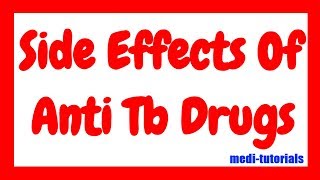 Tuberculosis Drug Therapy  Side effects of all tb drugs  Medi tutorials [upl. by Mccurdy]