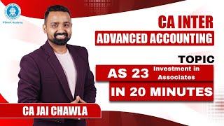 AS 23  Investment in Associates  Revise in 20 Minutes  CA Inter Advanced Accounts CA Jai Chawla [upl. by Locklin]