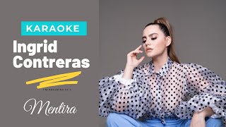 Ingrid Contreras Mentira Karaoke [upl. by Asserac]