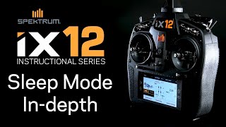 Spektrum iX12 Instructional Series  Sleep Mode Explained [upl. by Maggee]