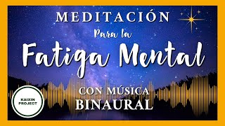 Meditación Guiada Descansar la Mente Soltar Fatiga Mental Estrés y Ansiedad Con Música Binaural [upl. by Medlin]