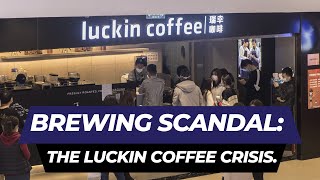 Brewing Scandal  The Luckin Coffee Crisis [upl. by Mandal]