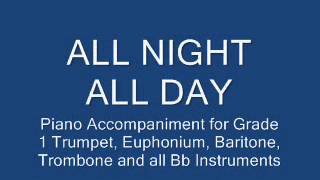 All Night All Day for Bb Trumpet Baritone Euphonium and Trombone [upl. by Mosra]