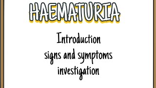 Hematuria  introductionsigns and symptoms and investigation  haematuria notes urology notes [upl. by Strong]