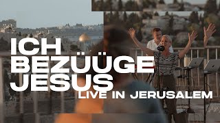 Ich bezüüge Jesus I speak Jesus  Live in Jerusalem  Eden Music amp Maria Fiechter [upl. by Docia]