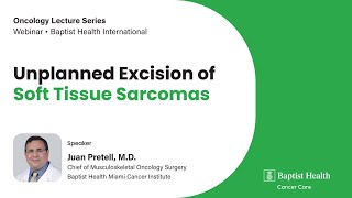 Unplanned Excision of Soft Tissue Sarcomas [upl. by Esiuolyram816]