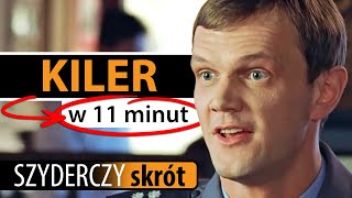 KILER w 11 minut  Szyderczy Skrót [upl. by Kenon]