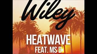 Wiley Feat Ms D  Heatwave  Dance Extended mix [upl. by Perrin]