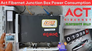 ACT Fibernet Junction Box Power Consumption and Cost  Techiga Kannada [upl. by Geehan]