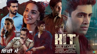 HIT The Second Case Full Movie In Hindi Dubbed  Adivi Sesh Meenakshi Chaudhary  HD Facts amp Review [upl. by Lorenzana]