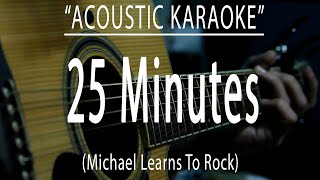 25 Minutes  MLTR Acoustic karaoke [upl. by Aihsemek]