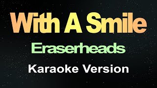 With A Smile  Eraserheads Karaoke [upl. by Dimmick]