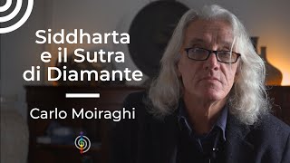 Carlo Moiraghi racconta Siddharta e il Sutra di Diamante [upl. by Tristram]