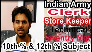 Indian Army 10th amp 12th Pass Percentage for Clerk Store keeper Technical Inventry Mgt [upl. by Yseulta199]