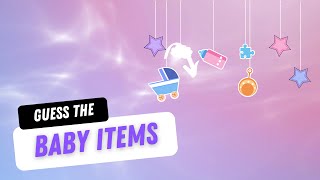 Guess The Baby Items [upl. by Mencher]