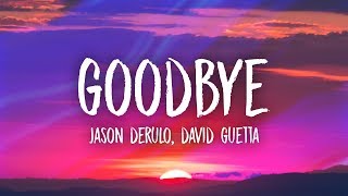 Jason Derulo amp David Guetta  Goodbye Lyrics ft Nicki Minaj amp Willy William [upl. by Dincolo375]