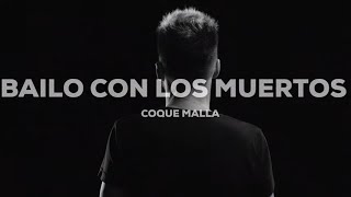 Coque Malla  Bailo con los muertos Lyric Video Oficial [upl. by Rolland]