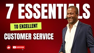 What is customer service  The 7 Essentials To Excellent Customer Service [upl. by Edi175]