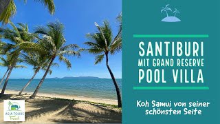 Santiburi Koh Samui mit Grand Reserve Pool Villa  von unserem Besuch Ende März 2023 [upl. by Verena]