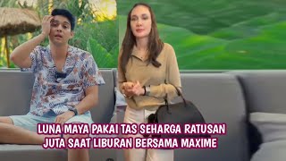 Tampil Modis amp Stylish Luna Maya Pakai Tas Seharga Ratusan Juta Saat Liburan Bersama Maxime Bouttier [upl. by Heidt681]