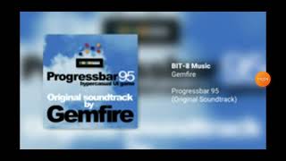 BIT8 Music Gemfire PROGRESSBAR 95 [upl. by Netsew]