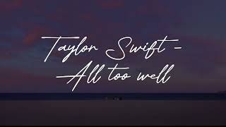 Taylor Swift  All too well 10 minutes version Lyrics [upl. by Albers]