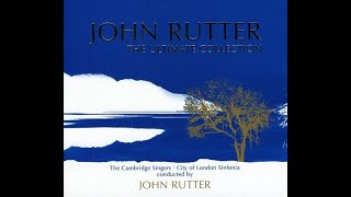 John Rutter The Ultimate Collection [upl. by Ojoj925]