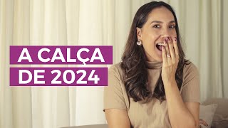 Descubra qual calça vai bombar em 2024  Camila Gaio [upl. by Silera412]