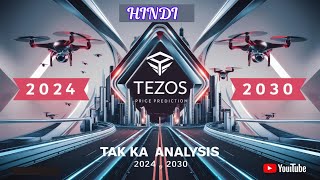 Tezos Price Prediction 202420252030  Tak Ka Analysis [upl. by Hayyikaz]