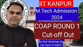 IIT Kanpur MTech Admission 2024 COAP Round1 CutOffs Out [upl. by Edgell]