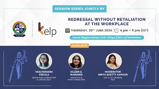 Kelp amp ILA Webinar on Redressal Without Retaliation at the Workplace  June 2024 [upl. by Ellison]