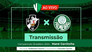 Vasco x Palmeiras  Transmissão ao vivo [upl. by Bertelli]