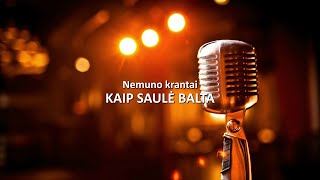 Nemuno krantai  Kaip saulė balta KARAOKE [upl. by Einnod]