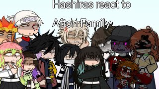 Hashiras react to Afton Family  FULL PART  CREDITS IN VIDEO  TIMESTAMPS  Mikagacha [upl. by Enimsaj839]