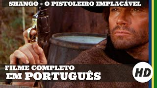 Shango  O Pistoleiro Implacável  Faroeste  HD  Filme completo em português [upl. by Tullius]