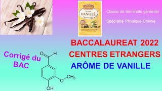 BACCALAURÉAT 2022 CENTRES ÉTRANGERS ARÔME DE VANILLE spécialité pheasyc chimie [upl. by Rebeca]