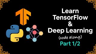 Learn TensorFlow and Deep Learning fundamentals with Python codefirst introduction Part 12 [upl. by Darees]