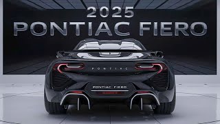 2025 Pontiac Fiero First Look Finally The New 2025 Pontiac Fiero Unveiled  Full Review [upl. by Dnalkrik]