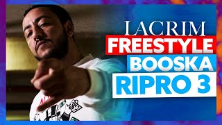 Lacrim I Freestyle Booska Ripro 3 [upl. by Drake864]