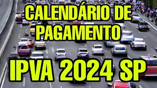 IPVA 2024 SP QUANDO COMEÇA PAGAR CALENDÁRIO PAGAMENTO IPVA 2024 SÃO PAULO PAGAR PARCELADO DATAS [upl. by Davis]