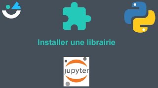 Jupyter Notebook  Comment installer des moduleslibrairiesbibliothèques [upl. by Imelda]