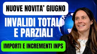 🔴 NUOVE NOVITA’ GIUGNO❗️INVALIDI TOTALI E PARZIALI❗️IMPORTI E INCREMENTI INPS [upl. by Lyris27]