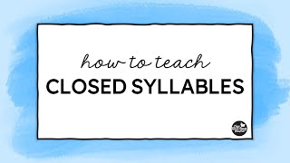 How to Teach Closed Syllables [upl. by Crowley720]