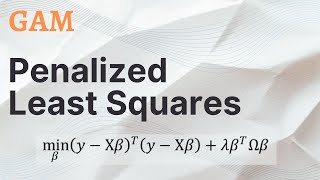 GAM  Penalized Least Squares [upl. by Suzzy]