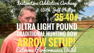 Ultra Light Poundage Traditional Hunting Bow Arrow Setup 3540 [upl. by Gaddi]