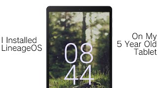 I Installed LineageOS On My 5 Year Old Tablet [upl. by Lanod]