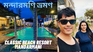 Mandarmani weekend trip  Classic beach resort Mandarmani  Mandarmani best hotels  Writam Roy [upl. by Alegnaoj]