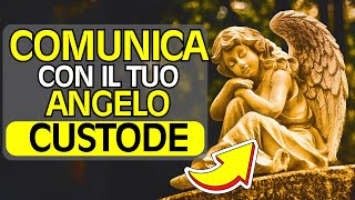 Comunicare con lAngelo Custode Ascoltare i suoi Consigli  Risveglio Angelico [upl. by Ayekehs]